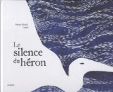 Silence du hÂeron (Le)