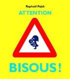 Attention bisous !