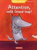 Attention, voilÁa Grand loup !