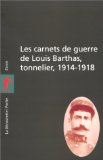 Carnets de guerre de Louis Barthas, tonnelier (Les)