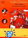Contes et lÂegendes des hÂeros de la mythologie