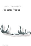 Corps fragiles (Les)