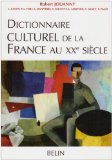 Dictionnaire culturel de la France au XXe siÁecle