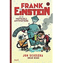 Frank Einstein et le moteur à antimatière