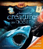 Incroyables créatures des océans
