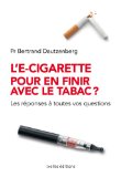 L'E-cigarette pour en finir avec le tabac ?