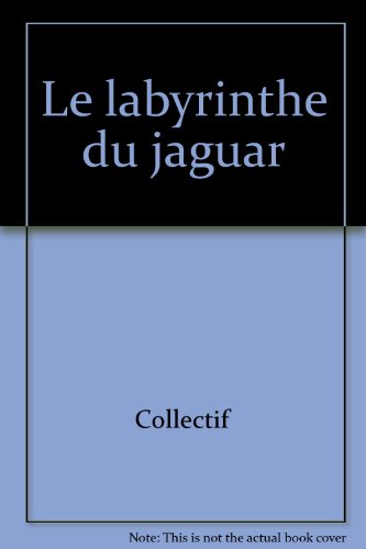 Labyrinthe du Jaguar (Le)