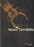 Mater terribilis