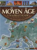Moyen âge à travers le monde (Le)