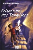 Prisonniers des Templiers