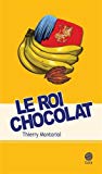 Roi chocolat (Le)