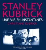 Stanley Kubrick , une vie en instantanés
