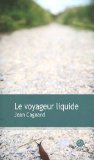 Voyageur liquide (Le)